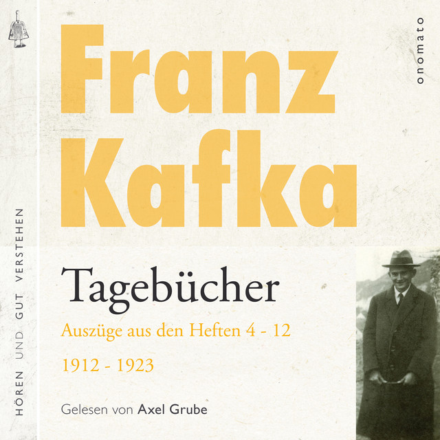 Franz Kafka − Tagebücher (Auszüge aus den Tagebüchern Heft 5−12 von 1912−1923. Eine Textauswahl mit kurzen Klang- und Musiksequenzen.) cover art