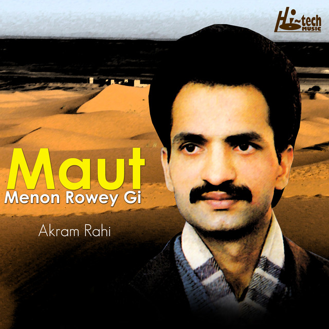 Maut Menon Rowey Gi - Album by Akram Rahi | Spotify