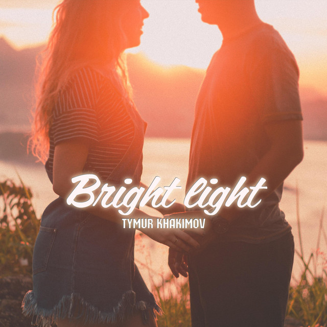 Обкладинка Tymur Khakimov — Bright Light