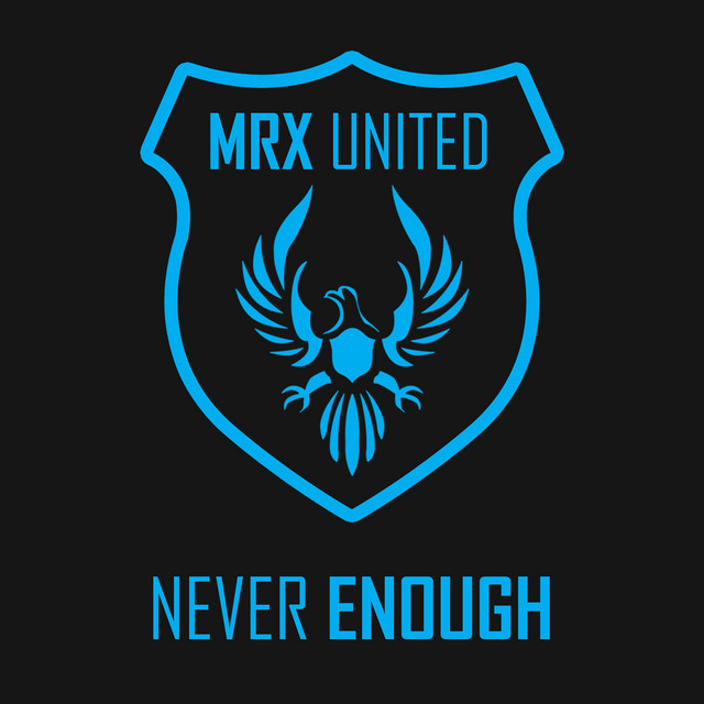 MRX United – Never Enough
