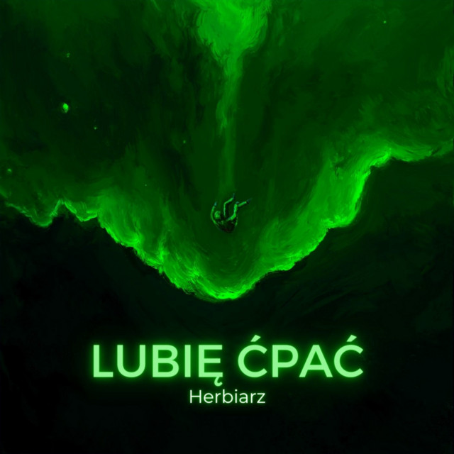 Herbiarz – Lubię Ćpać