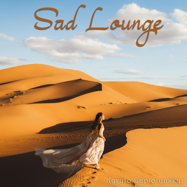 Обкладинка: Sad Lounge — Kyrylo Zaplotynskyi