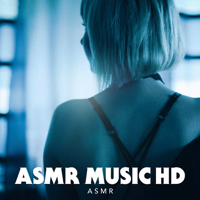ASMR MUSIC HD - Album by Asmr | Spotify