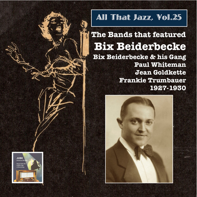 All that Jazz, Vol. 25: The Bands That Featured Bix Beiderbecke (2014 Digital Remaster) cover art