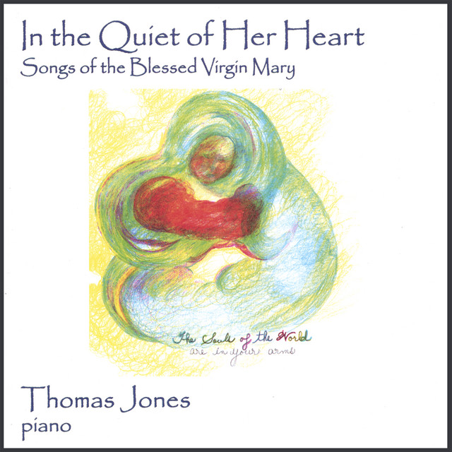 In The Quiet Of Her Heart - Songs Of The Blessed Virgin Mary cover art