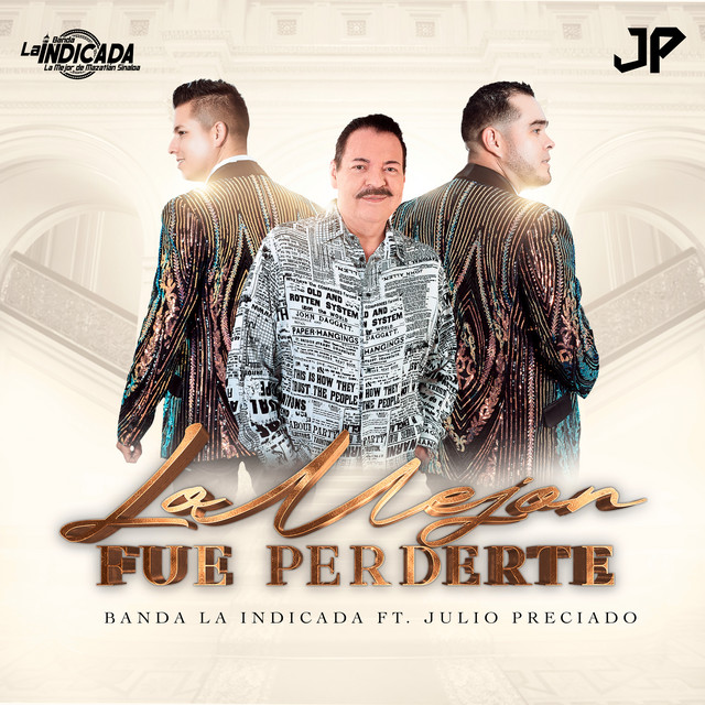 Album cover for Lo Mejor Fue Perderte (feat. Julio Preciado) by Banda La Indicada La Mejor De Mazatlán Sinaloa