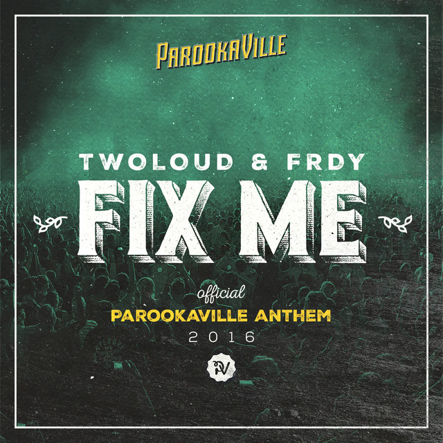 Fix Me - Official Parookaville 2016 Anthem / Radio Edit