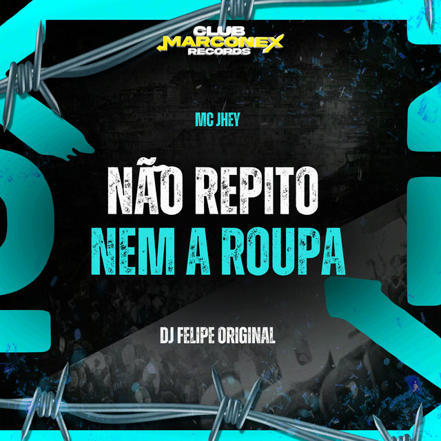 Não Repito Nem a Roupa
