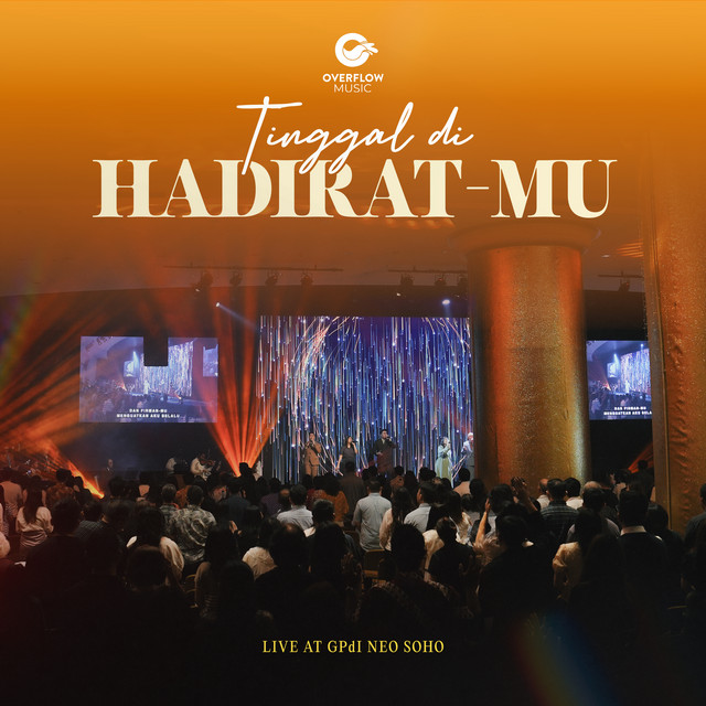 Tinggal di Hadirat-Mu (Live) — Overflow Music
