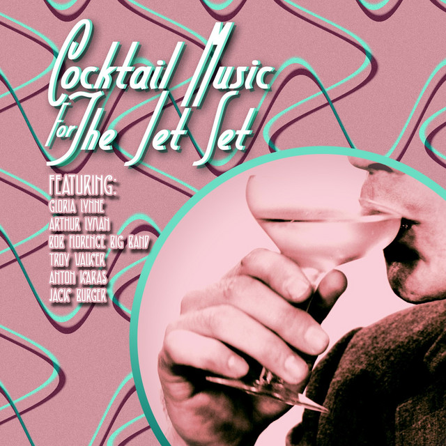 Cocktail Music for the Jet Set - Compilation by Various Artists | Spotify
