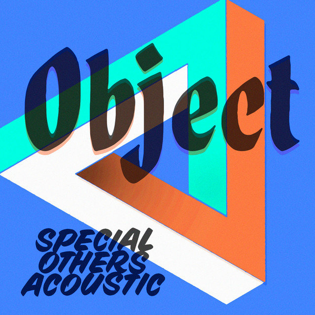 Object - Single by SPECIAL OTHERS ACOUSTIC | Spotify