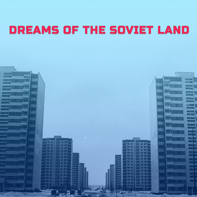 Dreams of the Soviet Land cover art