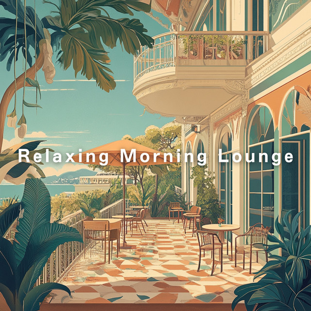 Relaxing Morning Lounge