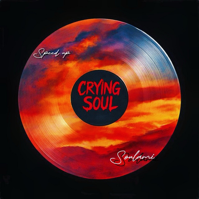 Soulami – Crying Soul (speed up)