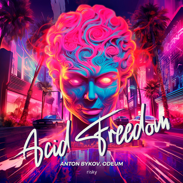 Cover art: Acid Freedom — Anton Bykov