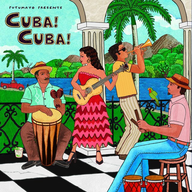 Putumayo Presents Cuba! Cuba! by Various Artists on Spotify