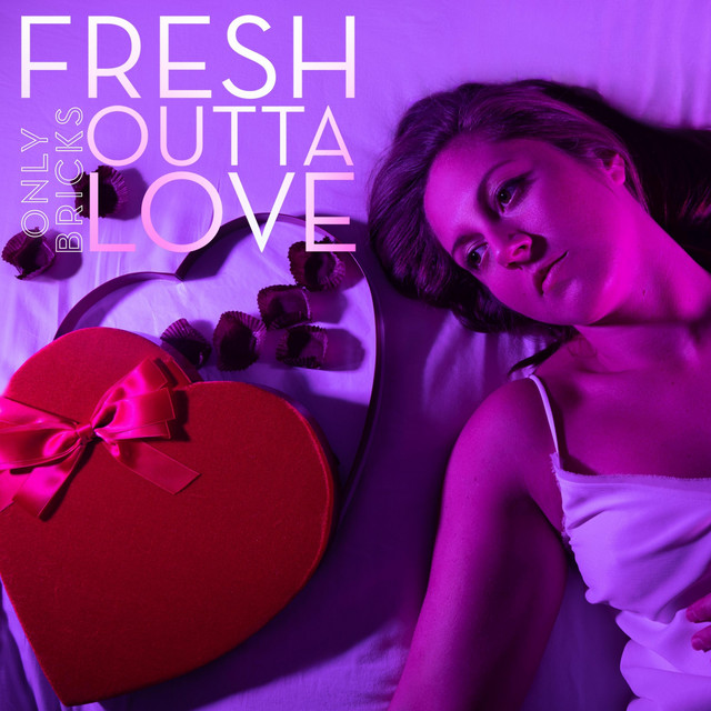 Fresh Outta Love cover
