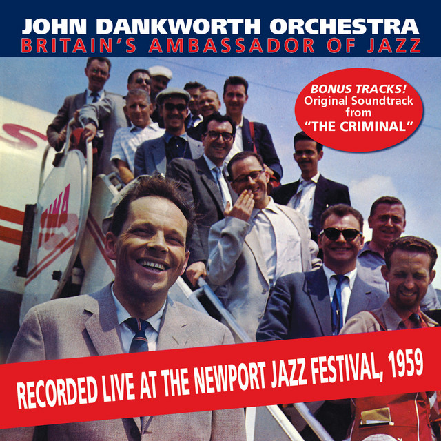 Britain's Ambassador To Jazz - Live At The Newport Jazz Festival + "The Criminal" cover art