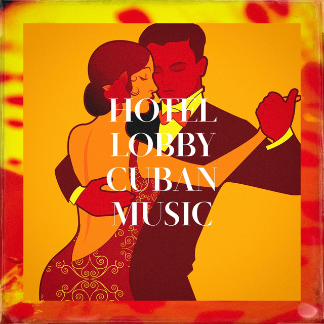 Hotel Lobby Cuban Music cover