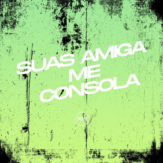 Suas Amiga Me Consola
