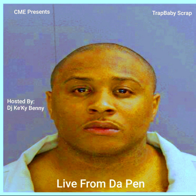 Live from Da Pen - EP by Trapbaby Scrap | Spotify