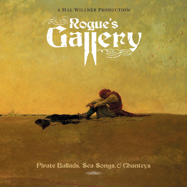 Rogue's Gallery: Pirate Ballads, Sea Song And Chanteys cover art
