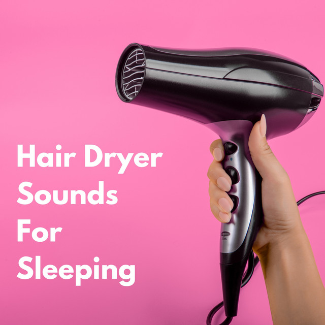 Hair Dryer Sounds for Sleep cover art