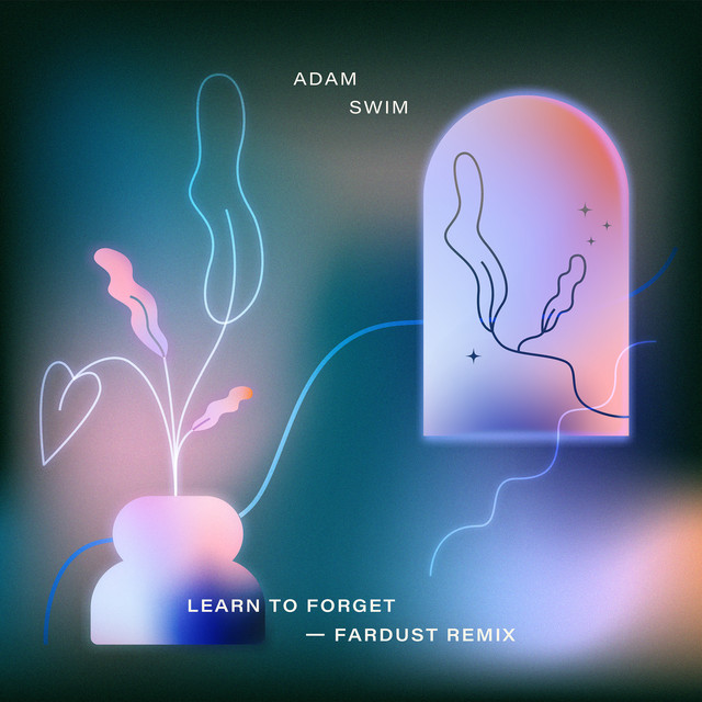 Learn To Forget (Fardust Remix) cover art