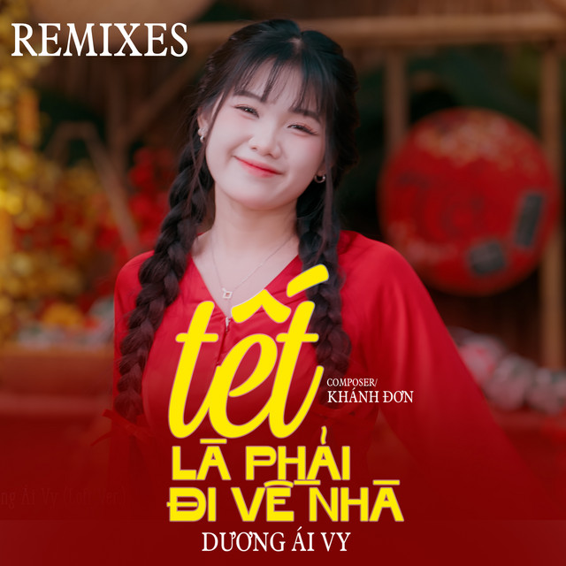 Tết Là Phải Đi Về Nhà (Remixes)