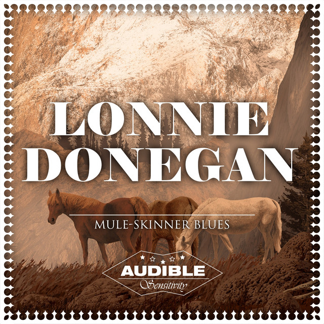 Mule-Skinner Blues - Album by Lonnie Donegan | Spotify