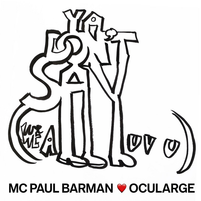 YA DON'T SAY (WE ALL LUV U) - Single by MC Paul Barman | Spotify