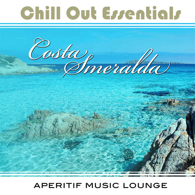 Chill Out Essentials - Costa Smeralda cover art