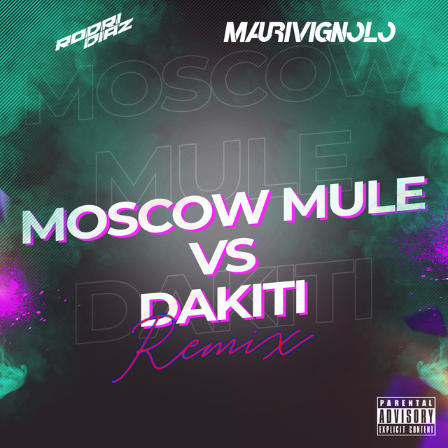 Moscow Mule Vs Dakiti (Mashup Rmx) - Remix