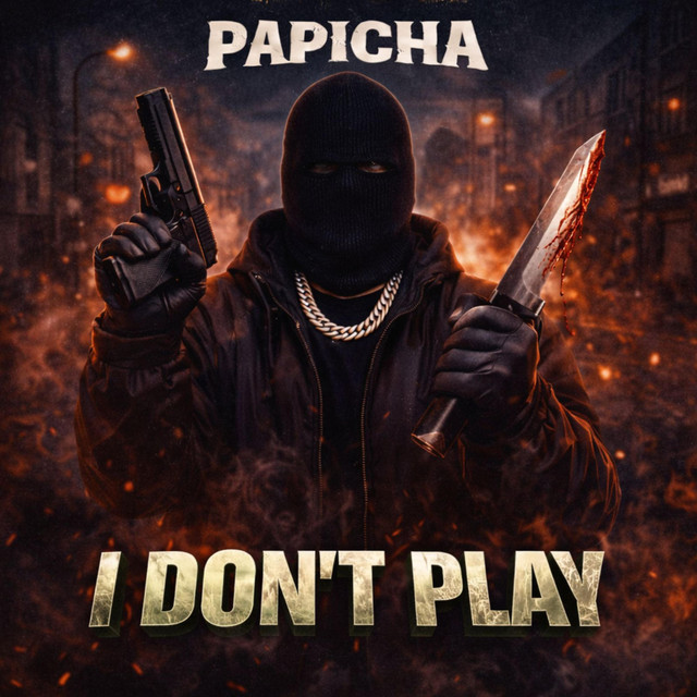Papicha – I DON´T PLAY - Special Version