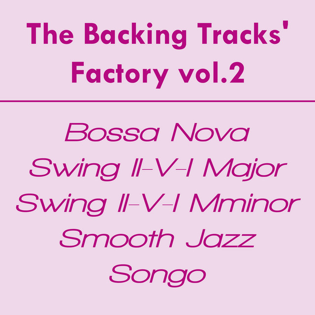 The Backing Tracks' Factory, Vol. 2: Bossa Nova, Smooth Jazz, Songo, Swing cover