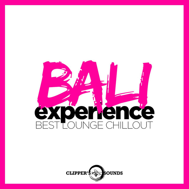 Bali Experience (Best Lounge Chillout) cover