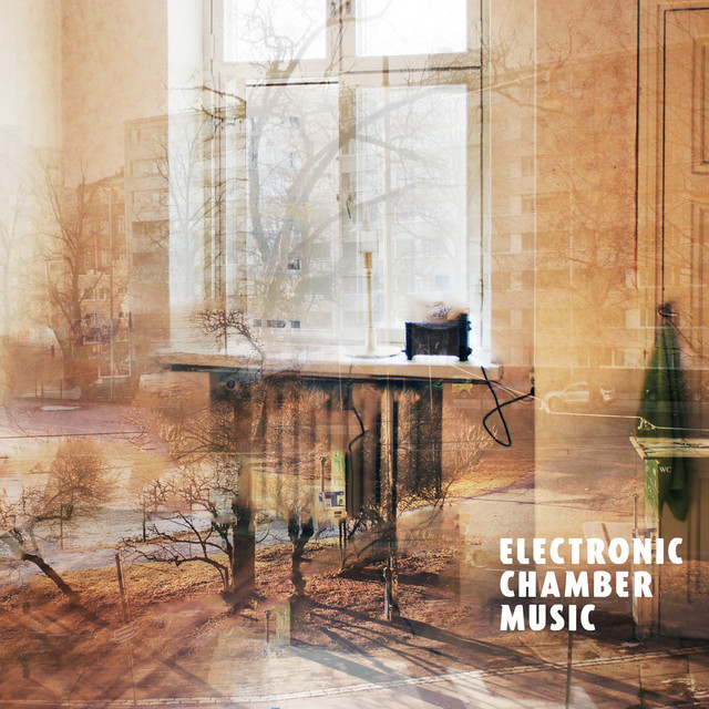 Electronic Chamber Music