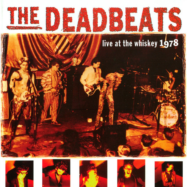 Live At The Whiskey 1978 - Album by The Deadbeats | Spotify