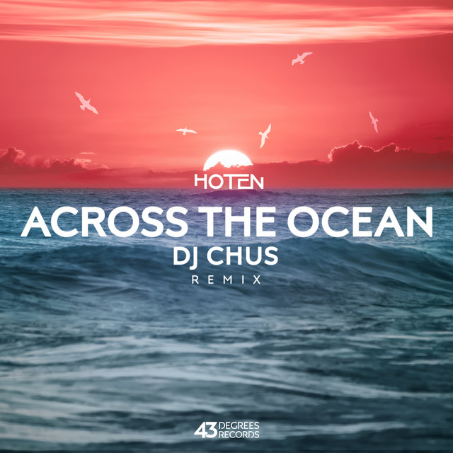 Across The Ocean - DJ CHUS Remix