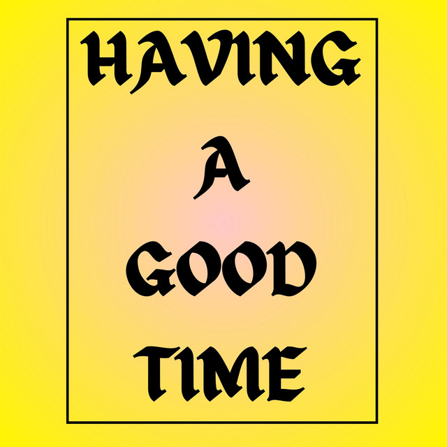 Having A Good Time cover