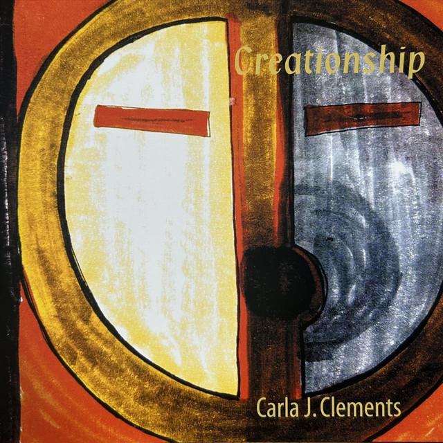 Creationship - Album by Carla J. Clements | Spotify