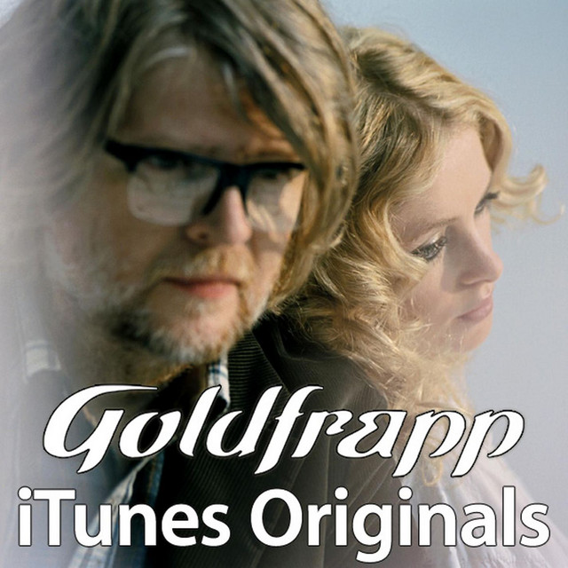 iTunes Originals: Goldfrapp - Album by Goldfrapp | Spotify