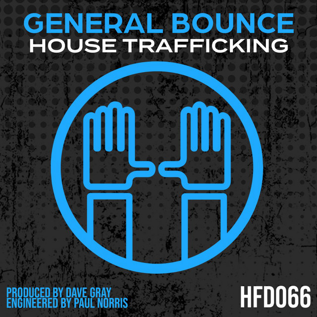 House Trafficking by General Bounce
