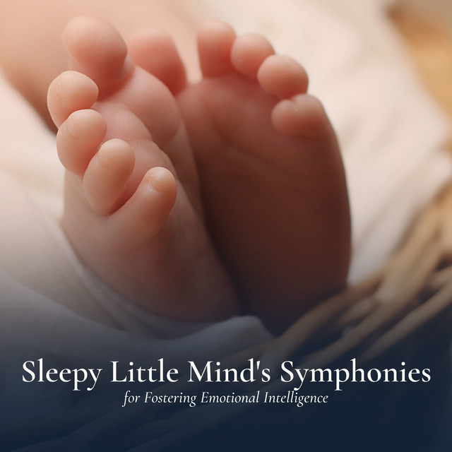 Sleepy Little Mind's Symphonies for Fostering Emotional Intelligence cover art
