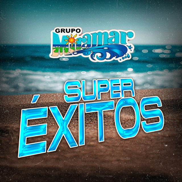 Super Exitos by Grupo Miramar