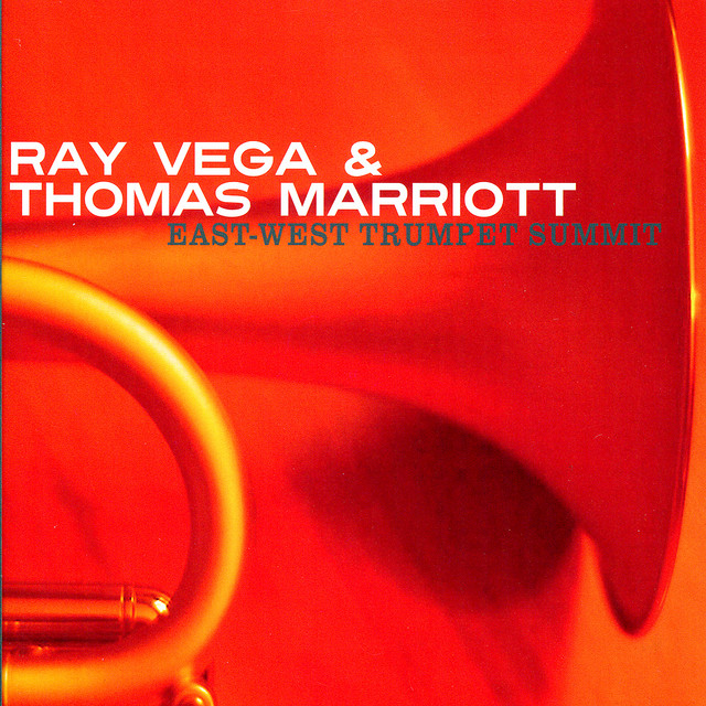 East-West Trumpet Summit — Ray Vega