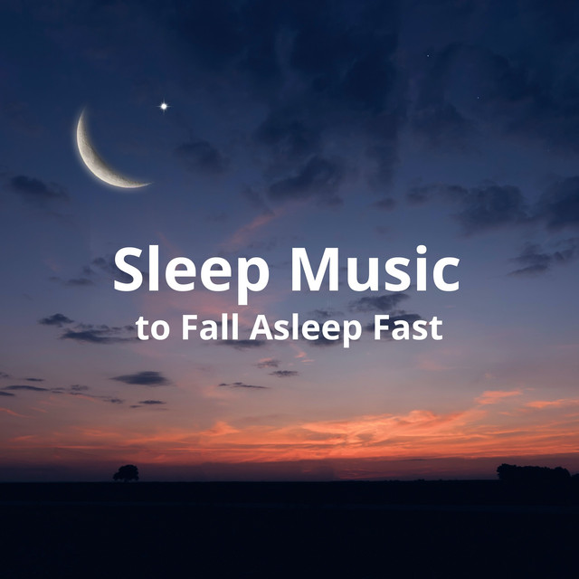 Sleep Music to Fall Asleep Fast - Album by Deep Sleep Relaxation Sounds ...