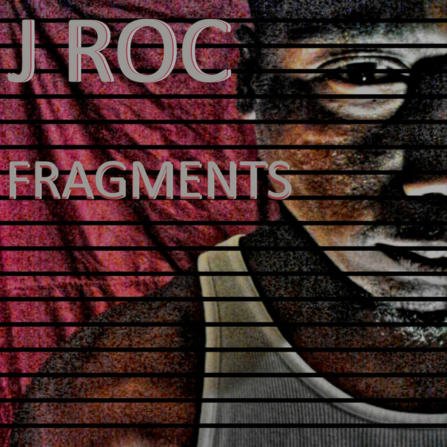 Fragments - Album by J Roc | Spotify