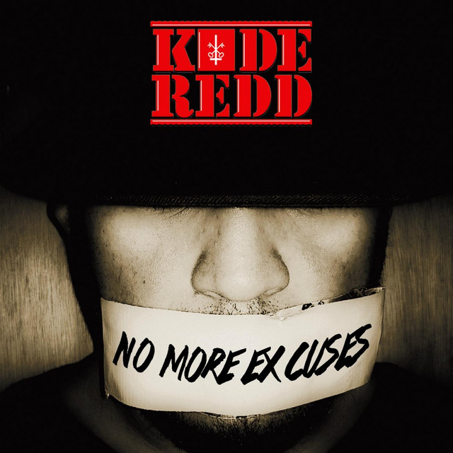 No More Excuses - Album by Kode Redd | Spotify