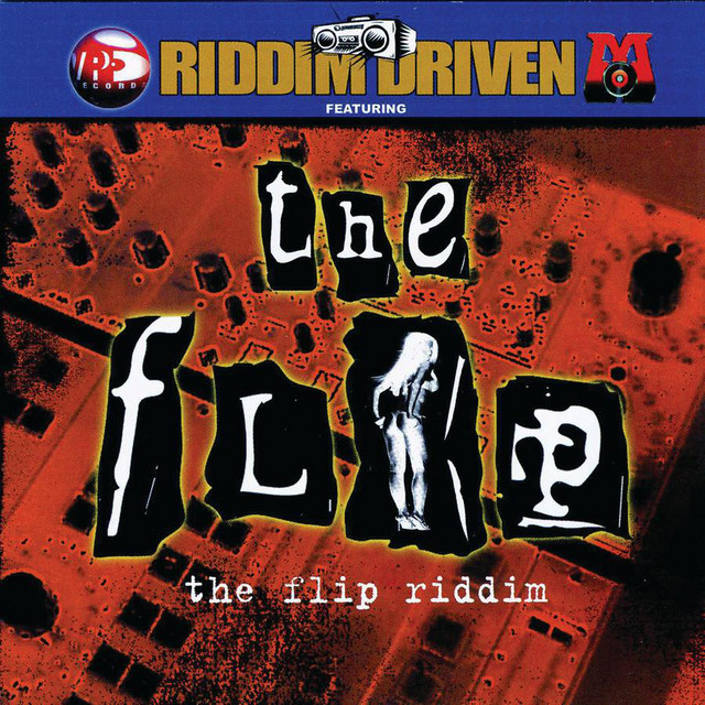 Riddim Driven - The Flip - Compilation by Various Artists | Spotify